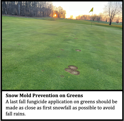 Snow Mold Prevention on Greens
A last fall fungicide application on greens should be made as close as first snowfall as possible to avoid fall rains. 